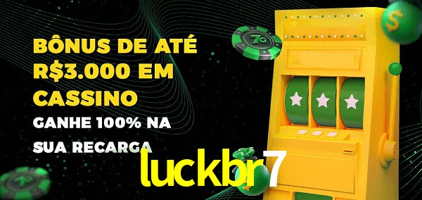 luckbr7 melhor bônus de depósito